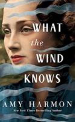 What the Wind Knows 1721307168 Book Cover