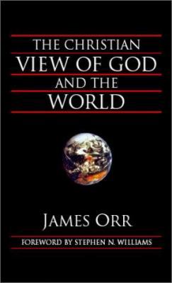 The Christian View of God and the World 1573832081 Book Cover