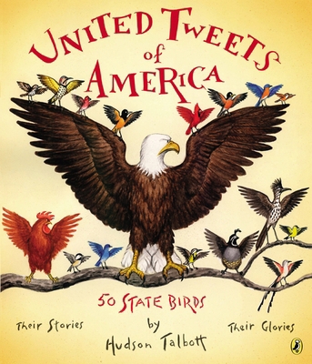 United Tweets of America: 50 State Birds Their ... 0147515572 Book Cover