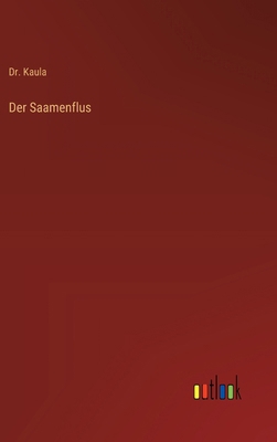 Der Saamenflus [German] 3368559524 Book Cover