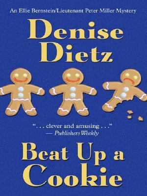 Beat Up a Cookie (Ellie Bernstein/ Lt. Peter Mi... [Large Print] 1597227854 Book Cover