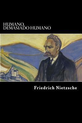 Humano, Demasiado Humano (Spanish Edition) [Spanish] 1547193778 Book Cover