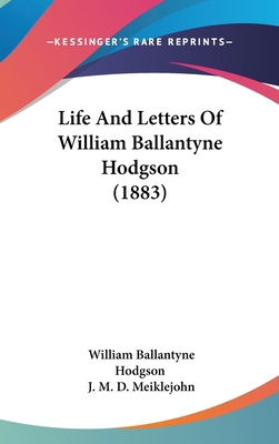 Life And Letters Of William Ballantyne Hodgson ... 1437265367 Book Cover