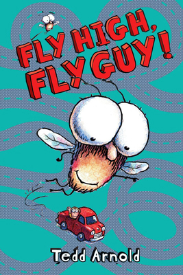 Fly High, Fly Guy! (Fly Guy #5): Volume 5 0545007224 Book Cover