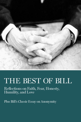 The Best of Bill: Reflections on Faith, Fear, H... B002I7JRJS Book Cover