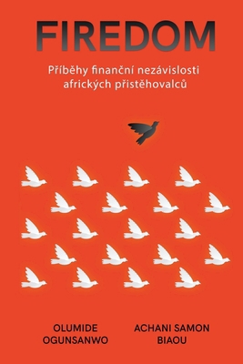 Firedom: P&#345;íb&#283;hy Fnan&#269;ní Nezávis... [Czech] B0CQHQ7HSX Book Cover