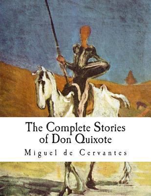 The Complete Stories of Don Quixote: Illustrate... 147827199X Book Cover