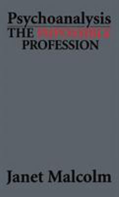 Psychoanalysis: The Impossible Profession 1568213425 Book Cover