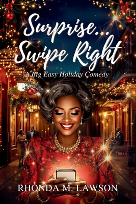Surprise ... Swipe Right: A Big Easy Holiday Co... B0FVCWW6PM Book Cover