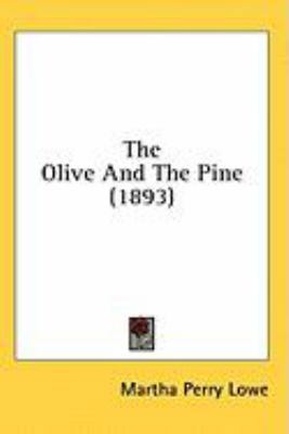 The Olive and the Pine (1893) 0548949239 Book Cover