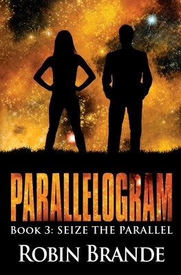 Seize the Parallel 1946627534 Book Cover