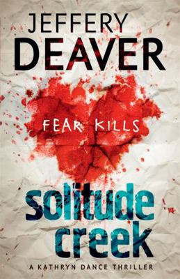 Solitude Creek: Fear Kills in Agent Kathryn Dan... 1444757423 Book Cover