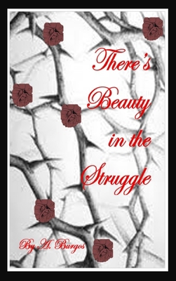 There's Beauty in the Struggle B0GQKLH4X1 Book Cover