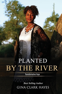 Planted By The River: Transformative Hope B09L9GDGLS Book Cover