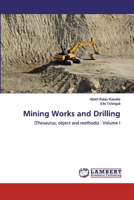 Mining Works and Drilling 6200318972 Book Cover