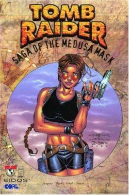 Tomb Raider Volume 1: The Saga of the Medusa Mask 1582401640 Book Cover