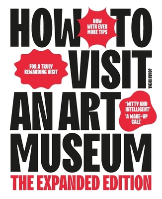 How to Visit an Art Museum: The Expanded Edition 9063697279 Book Cover