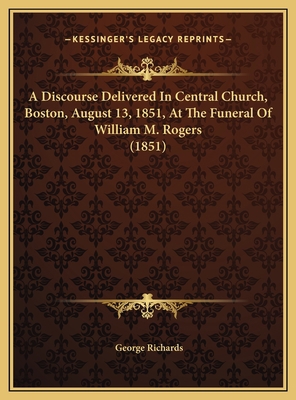 A Discourse Delivered In Central Church, Boston... 1169571603 Book Cover