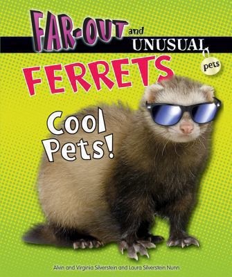 Ferrets: Cool Pets! 0766036839 Book Cover