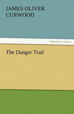 The Danger Trail 384242597X Book Cover