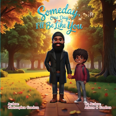 Some Day One Day I'll Be Like You B0F9F8MYWB Book Cover