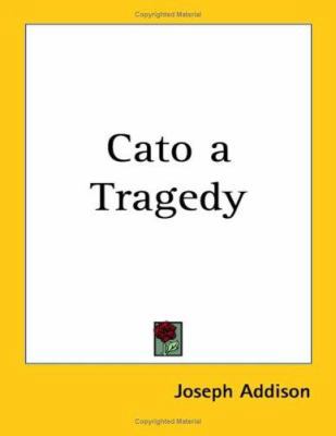 Cato a Tragedy 1417947128 Book Cover