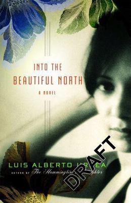 Into the Beautiful North 0316025275 Book Cover
