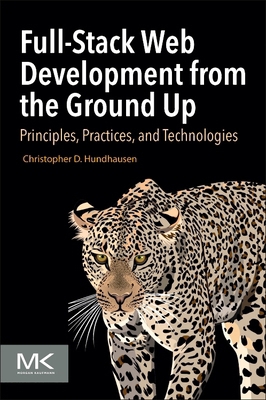 Full-Stack Web Development from the Ground Up: ... 0323918840 Book Cover