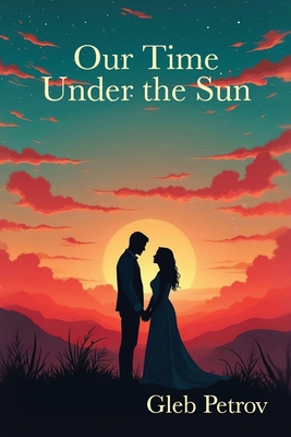 Our Time Under the Sun B0FM7W96MW Book Cover