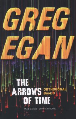 The Arrows of Time: Orthogonal Book Three 0575105763 Book Cover