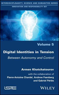 Digital Identities in Tension: Between Autonomy... 1786304112 Book Cover