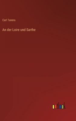 An der Loire und Sarthe [German] 3368400037 Book Cover