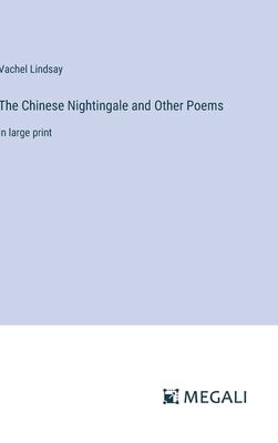 The Chinese Nightingale and Other Poems: in lar... 3387000774 Book Cover