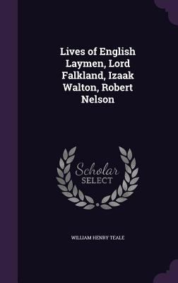 Lives of English Laymen, Lord Falkland, Izaak W... 1347167463 Book Cover