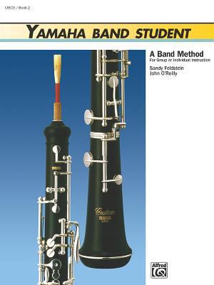 Yamaha Band Student, Book 2: Oboe (Yamaha Band ... 0882844385 Book Cover