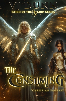 The Consuming: Millennial Period Christian Fantasy B084QLSW51 Book Cover