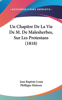 Un Chapitre de La Vie de M. de Malesherbes, Sur... [French] 1162375795 Book Cover