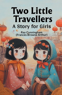 Two Little Travellers A Story for Girls 9368095124 Book Cover