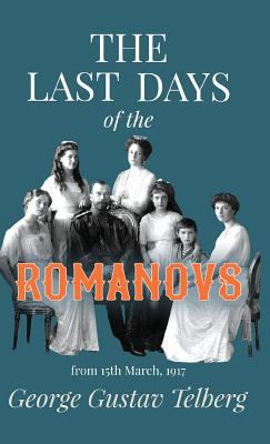 The Last Days of the Romanovs 1443724408 Book Cover