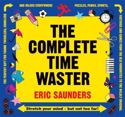 Complete Timewaster 1845297776 Book Cover