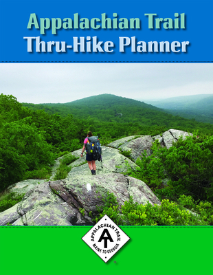 Appalachian Trail Thru-Hike Planner 1944958282 Book Cover