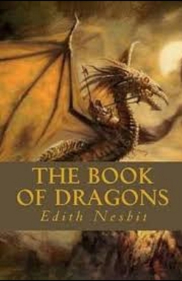 Paperback The Book of Dragons Illustrated Book