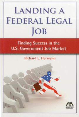 Landing a Federal Legal Job: Finding Success in... 1616328355 Book Cover