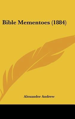 Bible Mementoes (1884) 1162089636 Book Cover