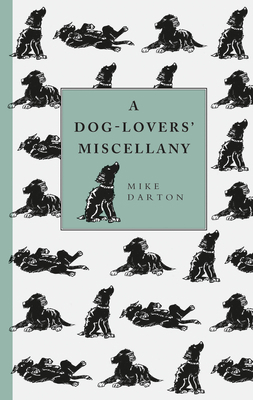 A Dog-Lover's Miscellany 1905695705 Book Cover