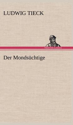 Der Mondsuchtige [German] 3847262742 Book Cover