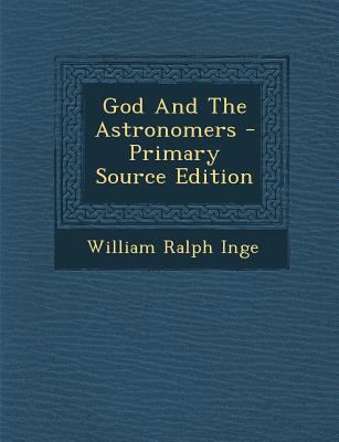 God And The Astronomers - Primary Source Edition 1295756102 Book Cover