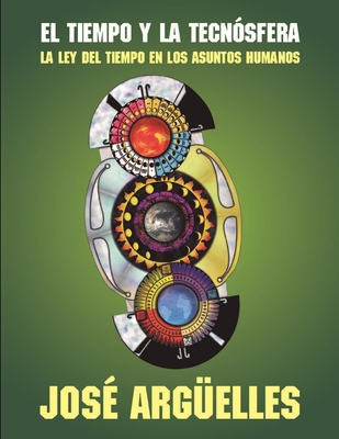 El tiempo y la tecnosfera: La Ley del Tiempo en... [Spanish] B08XZGLBS4 Book Cover