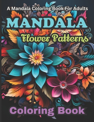 Mandala Coloring Book For Adults: Mandala: Flow... B0C9SP2XRX Book Cover
