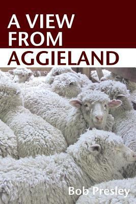 A View From Aggieland 1484151275 Book Cover